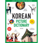 Korean Picture Dictionary: Learn 1,500 Korean Words and Phrases - The Perfect Resource for Visual Learners of All Ages (Includes Online Audio) - Hardcover