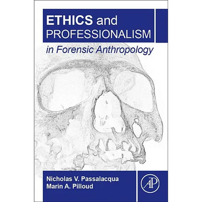 Ethics and Professionalism in Forensic Anthropology - Paperback