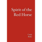 Spirit of the Red Horse - Paperback