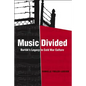 Music Divided: Bartók's Legacy in Cold War Culture Volume 7 - Hardcover