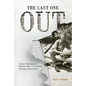 The Last One Out: Yates McDaniel, World War II's Most Daring Reporter - Hardcover