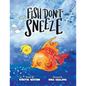 Fish Don't Sneeze - Paperback