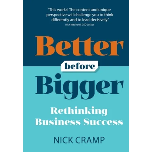 Better Before Bigger: Rethinking Business Success - Paperback