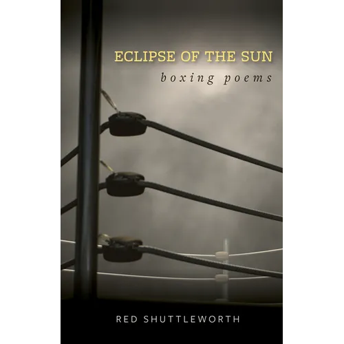 Eclipse of the Sun: Boxing Poems - Paperback