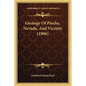 Geology Of Pioche, Nevada, And Vicinity (1906) - Paperback