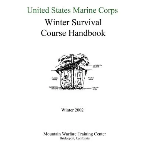 United States Marine Corps Winter Survival Course Handbook - Paperback