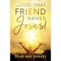 That Friend Named Jesus: Christian Poems and Songs - Paperback