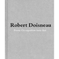 Robert Doisneau: From Craft to Art - Hardcover