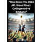 Final Siren: The 2023 AFL Grand Final - Collingwood vs Brisbane - Paperback