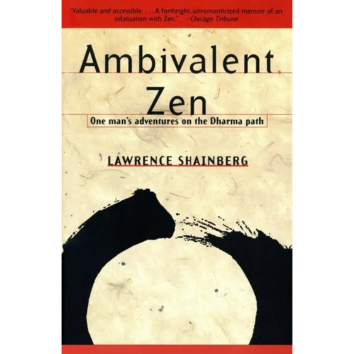 Ambivalent Zen: One Man's Adventures on the Dharma Path - Paperback