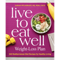 Live to Eat Well Weight-Loss Plan: 100 Mediterranean Diet Recipes for Healthy Living - Paperback