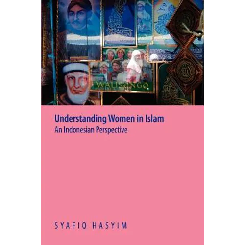 Understanding Women in Islam: An Indonesian Perspective - Paperback