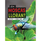 ¿Las Moscas Lloran?: Does a Fly Cry? - Hardcover