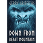 Down From Beast Mountain - Paperback