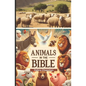 Animals in the Bible: Sunday School Plans and/or Personal Bible Study - Paperback