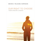 Our Right to Choose - Paperback