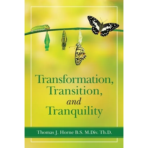 Transformation, Transition, and Tranquility - Paperback