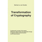 Transformation of Cryptography: Fundamental concepts of Encryption, Milestones, Mega-Trends and sustainable Change in regard to Secret Communications - Paperback