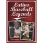Latino Baseball Legends: An Encyclopedia - Hardcover