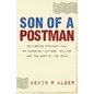 Son Of A Postman: Delivering Straight Talk on Managing Fluffers, Bullies and the Rest of the Team - Paperback