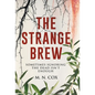 The Strange Brew: Sometimes ignoring the dead isn't enough - Hardcover