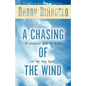 A Chasing of the Wind: An Encounter with the Winds of the Holy Spirit - Paperback