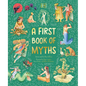 A First Book of Myths: Uncover Tales of Gods and Monsters - Hardcover