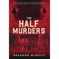 The Half Murders - Hardcover