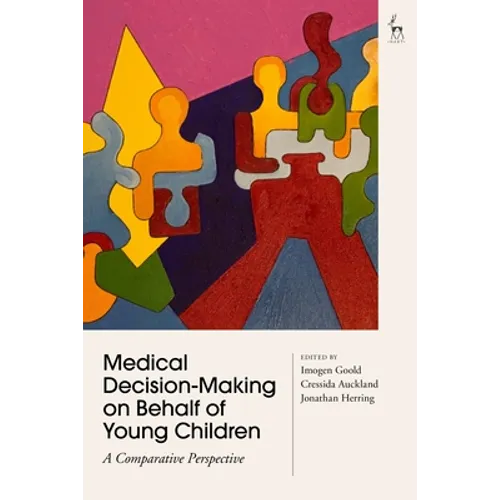 Medical Decision-Making on Behalf of Young Children: A Comparative Perspective - Paperback