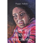 How to Survive Psychosis - Paperback