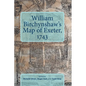 William Birchynshaw's Map of Exeter, 1743 - Hardcover