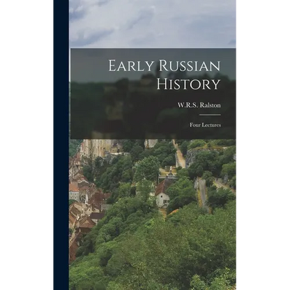 Early Russian History: Four Lectures - Hardcover