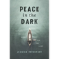 Peace in the Dark: Faithful Practices as We Wait for the Light - Paperback