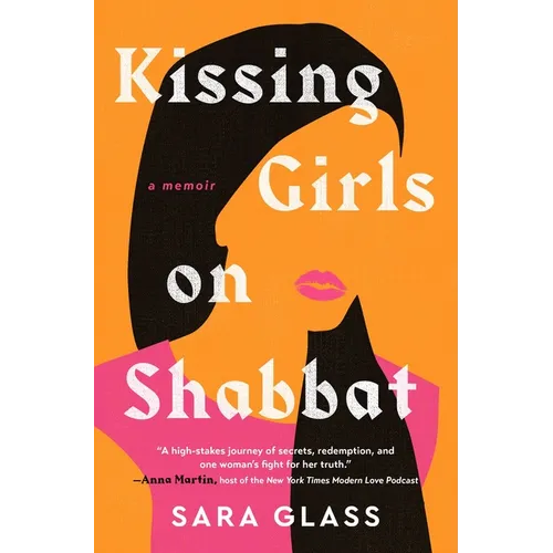 Kissing Girls on Shabbat: A Memoir - Paperback