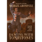 Dancing with Tombstones - Paperback
