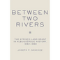 Between Two Rivers: The Atrisco Land Grant in Albuquerque - Hardcover