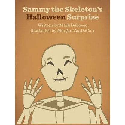 Sammy the Skeleton's Halloween Surprise - Hardcover