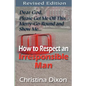 How to Respect an Irresponsible Man - REVISED EDITION - Paperback