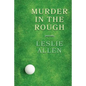 Murder in the Rough: (A Golden-Age Mystery Reprint) - Paperback