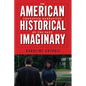 The American Historical Imaginary: Contested Narratives of the Past - Paperback