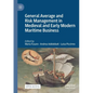 General Average and Risk Management in Medieval and Early Modern Maritime Business - Paperback