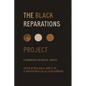 The Black Reparations Project: A Handbook for Racial Justice - Paperback