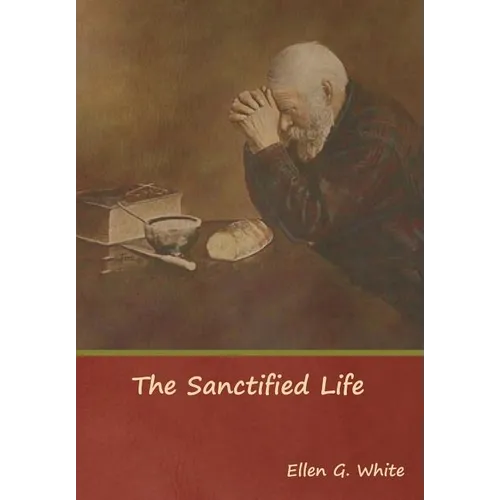 The Sanctified Life - Hardcover