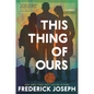 This Thing of Ours - Hardcover