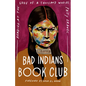 Bad Indians Book Club: Reading at the Edge of a Thousand Worlds - Hardcover