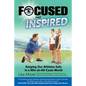 Focused and Inspired: Keeping Our Athletes Safe in a Win-at-All-Costs World - Paperback