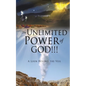 The Unlimited Power of GOD!!!: A Look Beyond the Veil - Paperback