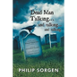 Dead Man Talking... and Talking... and Talking - Paperback