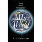 My World: Living with a Rare Disease - Paperback