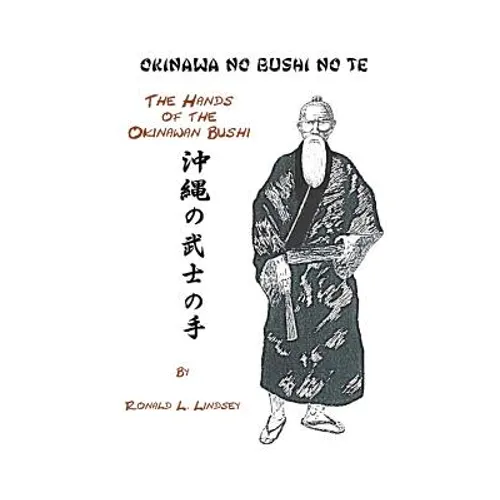 Okinawa No Bushi No Te The Hands Of The Okinawan Bushi - Paperback